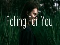 Falling For You