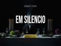 EM SILÊNCIO