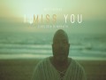 I Miss You