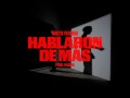 Hablaron De Más