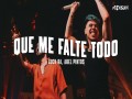 Que Me Falte Todo