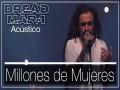 Millones De Mujeres (Acoustic)