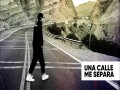 Una Calle Me Separa