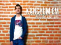 Kanchum Em