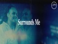 Surrounds Me