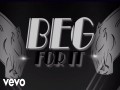 Beg For It