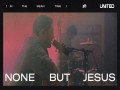 None But Jesus