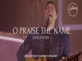O Praise The Name
