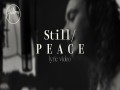 Still / P E A C E