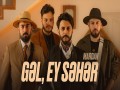 Gəl, Ey Səhər