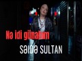 Nə Idi Günahim