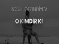 O Kimdir Ki
