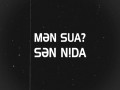 Mən Sual, Sən Nida