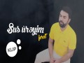 Sus Üreyim