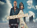 #Yaxşikivarsan