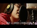 No Llores Corazon