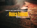 Nunca Entendi Remix