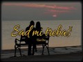 Sad Mi Trebaš