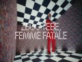 Zbog Tebe, Femme Fatale