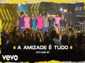 A Amizade É Tudo