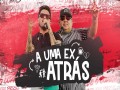 A Uma Ex Atrás