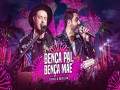 Bença Pai, Bença Mãe