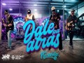 Dale Pa' Atras