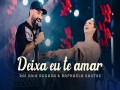 Deixa Eu Te Amar
