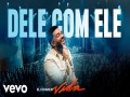 Dele, Com Ele