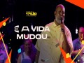 E A Vida Mudou