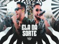 Ela Dá Sorte