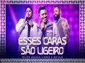Esses Caras São Ligeiro