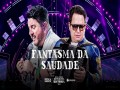 Fantasma Da Saudade