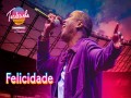 Felicidade