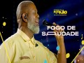 Fogo De Saudade