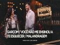 Garçom / Você Não Me Ensinou A Te Esquecer / Malandragem