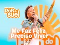Me Faz Feliz / Preciso Viver