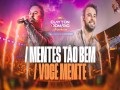 Mentes Tão Bem / Você Mente