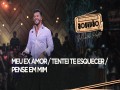 Meu Ex Amor / Tentei Te Esquecer / Pense Em Mim
