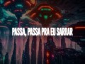 Mtg Passa Passa Pra Eu Sarrar