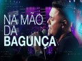 Na Mão Da Bagunça