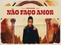 Não Faço Amor