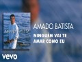 Ninguém Vai Te Amar Como Eu