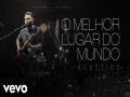 O Melhor Lugar Do Mundo