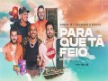 Para Que Tá Feio