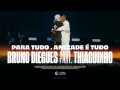 Para Tudo/ A Amizade É Tudo