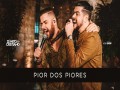 Pior Dos Piores