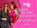 Quem De Nós Dois/Encostar Na Tua