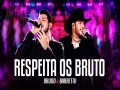 Respeita Os Bruto