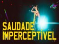 Saudade Imperceptível